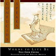 Confucius Speaks: Words to Live