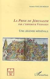 La  prise de Jérusalem par Vespasien