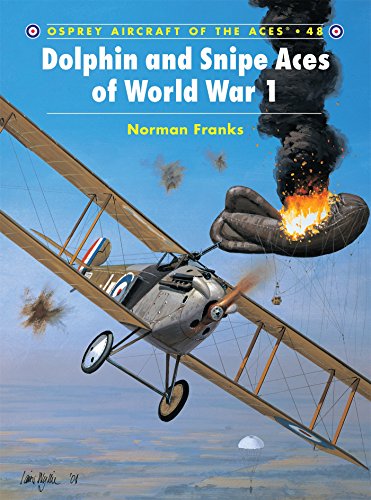 Dolphin and Snipe Aces of World War 1 (Aircraft of the Aces) by Norman Franks