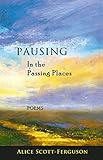 Pausing in the Passing Places: Poems by 