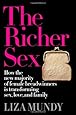 The Richer Sex: How the New Majority of Female Breadwinners Is Transforming Sex, Love and Family