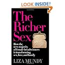 The Richer Sex: How the New Majority of Female Breadwinners Is Transforming Sex, Love and Family
