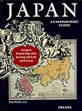 Japan. A cartographic vision. European Printed Maps from the Early 16th to the 19th Century. by 
