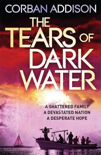 The Tears Of Dark Water By Corban Addison 2015 09 24 Corban Addison Amazon Com Books