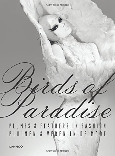 Birds of Paradise: Plumes & Feathers in Fashion
