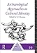 Archaeological Approaches to Cultural Identity (One World Archaeology)