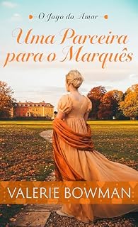 Livro Uma Parceira para o Marquês: Um Romance Histórico Picante da Era Regencial (O Jogo do Amor Livro 3)