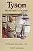 Tyson: From Farm to Market- The Remarkable Story of Tyson Foods (University of Arkansas Press Series in Business History, Vol. 2)