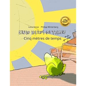 Cinco metros de tiempo/Cinq mètres de temps: Libro infantil ilustrado español-francés (Edición bilingüe) (Spanish and French Edition)