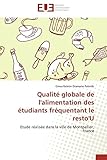 Image de Qualité globale de l'alimentation des étudiants fréquentant le resto'U: Etude réalisée dans la ville de Montpellier, France (Omn.Univ.Europ.) (Fr