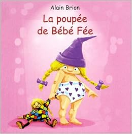 Amazon Fr La Poupee De Bebe Fee Brion Alain Livres