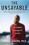 The Unsayable: The Hidden Language of Trauma cover
