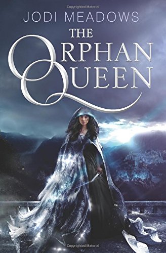 The Orphan Queen by Jodi Meadows (2016-04-05)