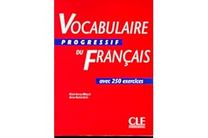 Vocabulaire Progressif du français: Niveau intermédiaire - avec 250 exercices