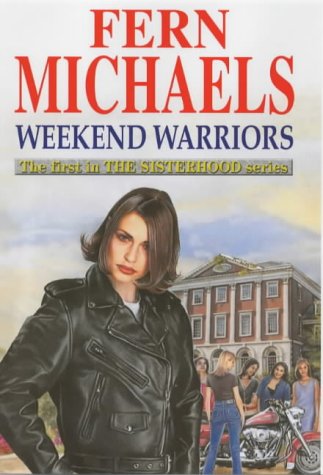 Weekend Warriors (Revenge of the Sisterhood (Hardcover)) (Bk.1)