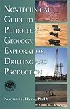 Image de Nontechnical Guide to Petroleum Geology, Exploration, Drilling and Production (PennWell nontechnical series)