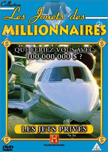 Les Jouets Des Millionnaires - Les Jets Privés