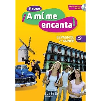 El nuevo A mi me encanta 2e année - Espagnol - Livre de l'élève - édition 2013 (A mi me encanta collège) El nuevo A mi me encanta 2e année - Espagnol - Livre de l'élève - édition 2013 (A mi me encanta collège)