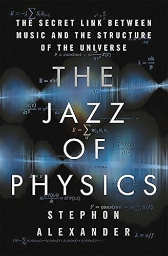 Download The Jazz of Physics: The Secret Link Between Music and the Structure of the Universe PDF