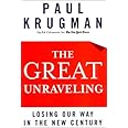 The Great Unraveling: Losing Our Way in the New Century