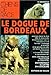Le dogue de Bordeaux by 