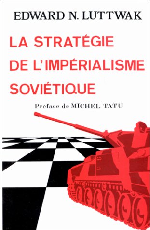 La stratégie de l'impérialisme soviétique by Edward N. Luttwak