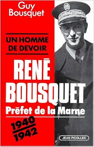 Rene Bousquet Prefet De La Marne Septembre 1940 Avril 1942 Dos Doc Hist Et Pol French Edition Bousquet Guy 9782864771692 Amazon Com Books Rene Bousquet Prefet De La Marne Septembre 1940 Avril 1942 Dos Doc Hist Et Pol French Edition Bousquet Guy 9782864771692 Amazon Com Books