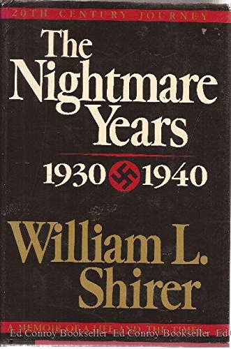Nightmare Years 1930 to 1940 Volume II of 20th Century Journey a Memoir of a Lif