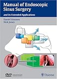 Manual of Endoscopic Sinus Surgery : And Its Extended Applications, Simmen, Daniel and Jones, Nick, 1588901424