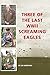 Three of the Last WWII Screaming Eagles by