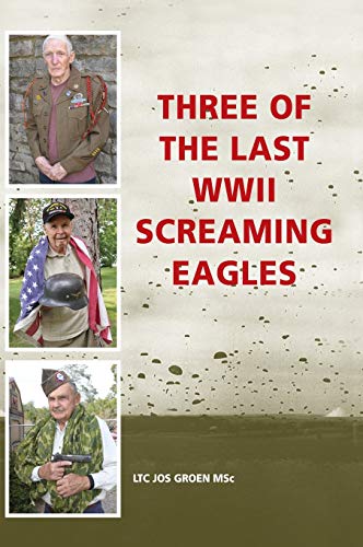 Three of the Last WWII Screaming Eagles by Jos Groen