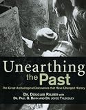 Unearthing the Past: The Great Discoveries of Archaeology from Around the World by Douglas Palmer