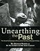 Unearthing the Past: The Great Discoveries of Archaeology from Around the World by Douglas Palmer