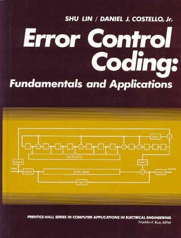 Error Control Coding: Lin, Shu, Costello, Daniel: 9780130426727