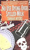 No Use Dying over Spilled Milk: A Pennsylvania-Dutch Mystery with Recipes