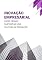 Livro Inovação Empresarial: Como Criar e Sustentar uma Cultura de Inovação
