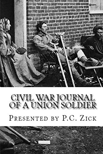 Book Review Civil War Journal Of A Union Soldier By P C Zick