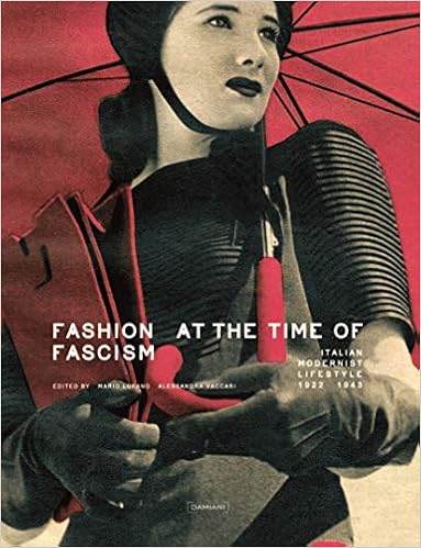 Fashion At The Time Of Fascism Italian Modernist Lifestyle Between 1922 And 1943 Lupano Mario Vaccari Alessandra 9788862080514 Amazon Com Books