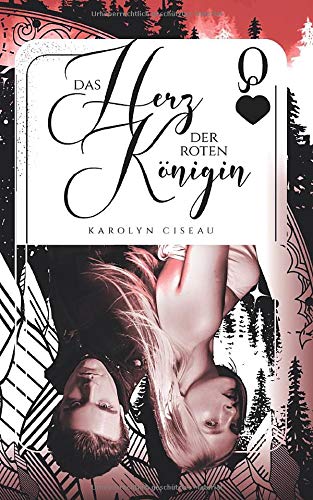 Das Herz Der Roten Konigin Das Spiel Der Vier Farben Band 2 Ciseau Karolyn Amazon De Bucher