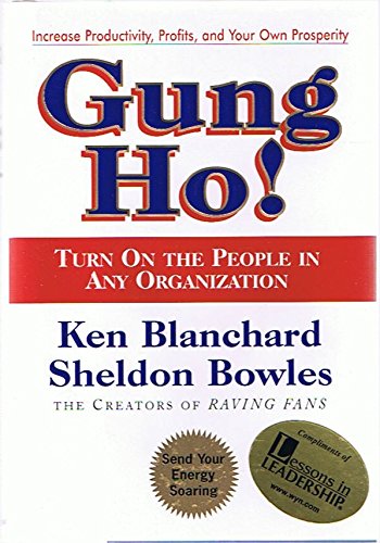 Ken Blanchard: Gung Ho! - Turn On the People in Any Organization (Signed Copy) (3rd Printing)