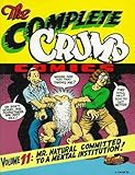 The Complete Crumb Vol. 11: Mr. Natural Committed to a Mental Institution! by 