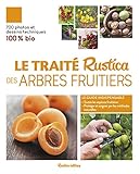 Le traité Rustica des arbres fruitiers (LES TRAITES RUSTICA) (French Edition) by 