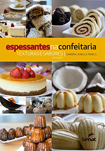 Espessantes na confeitaria: Texturas e sabores (Portuguese Edition)