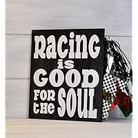 Racing Sign, Racing Decor, Racing is Good for the Soul, Racing Gift, Gift for Race Fan, Dirt track racing, Nascar Gift, Home Decor