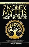 7 Money Myths That Are Killing Your Wealth Potential