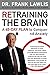 Retraining the Brain: A 45-Day Plan to Conquer Stress and Anxiety
