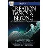 Creation Basics & Beyond: An In-Depth Look at Science, Origins, and Evolution