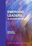 Emerging Leaders : An Annotated Bibliography, Deal, Jennifer J. and Peterson, Karen, 1882197658