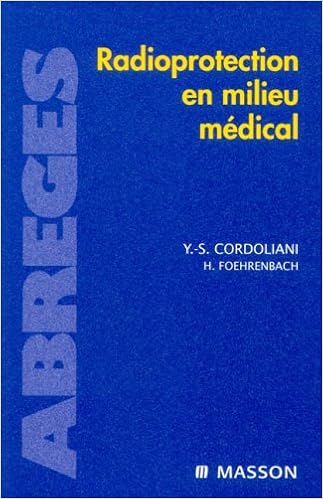 Amazon Fr Radioprotection En Milieu Medical Cordoliani Yves Sebastien Livres
