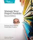Manage Your Project Portfolio: Increase Your Capacity and Finish More Projects